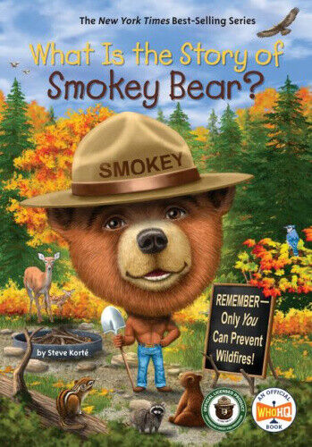 What Is the Story of Smokey Bear? (What Is the Story Of?) by Korté, Steve