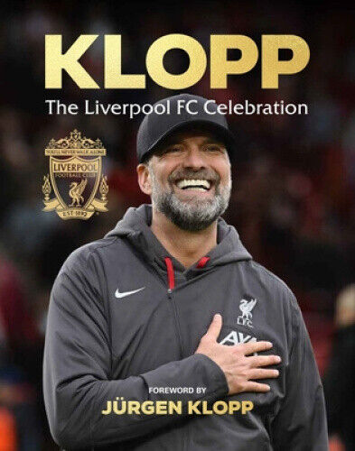 Klopp: The Liverpool FC Celebration by Liverpool FC
