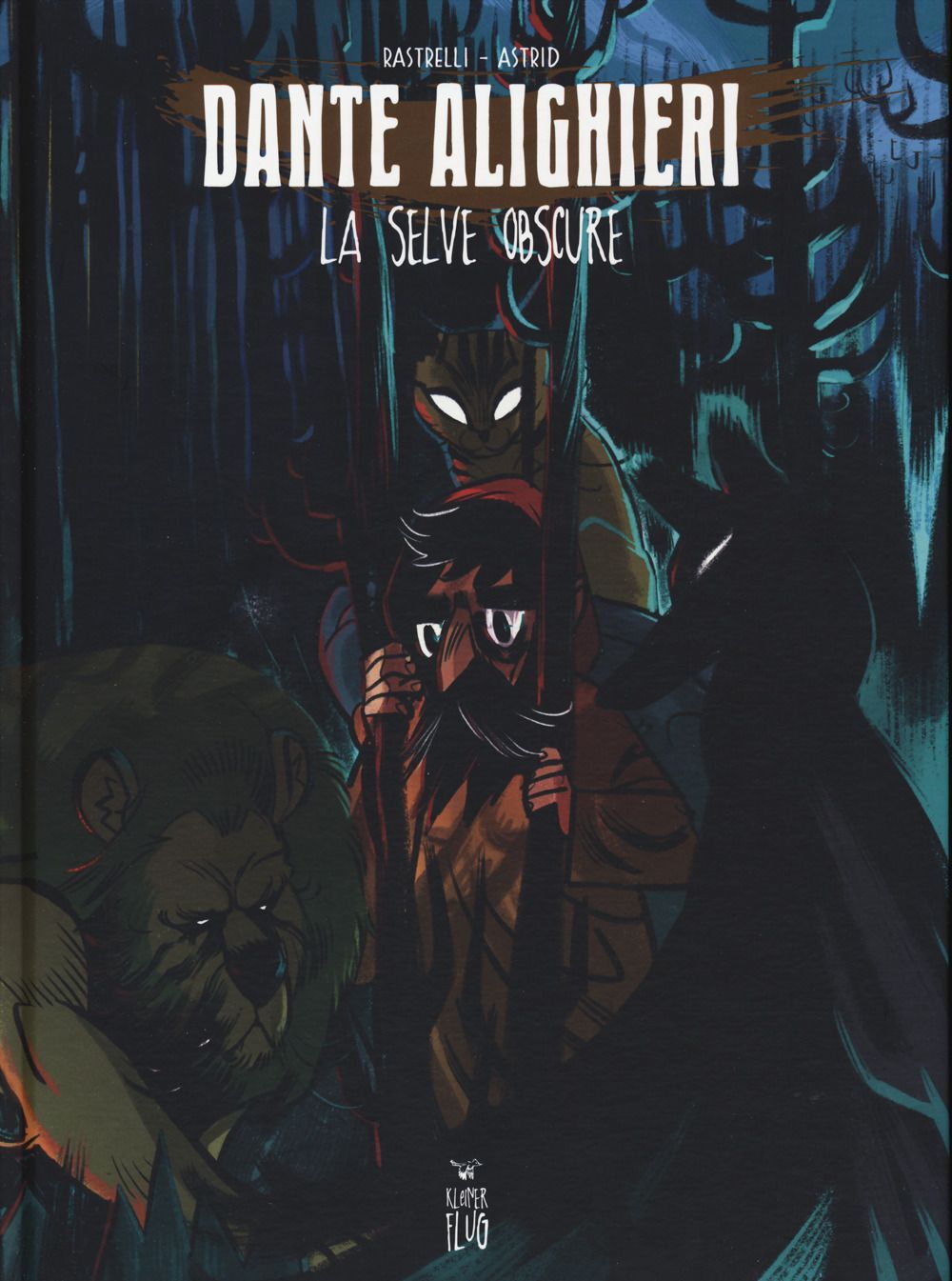 Libri Rastrelli Marco - Dante Alighieri. La Selve Obscure