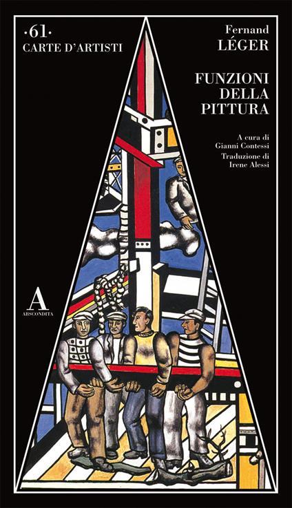 Fernand Leger - FUNZIONI DELLA PITTURA -  Abscondita Carte d'Artisti 2021 -40%