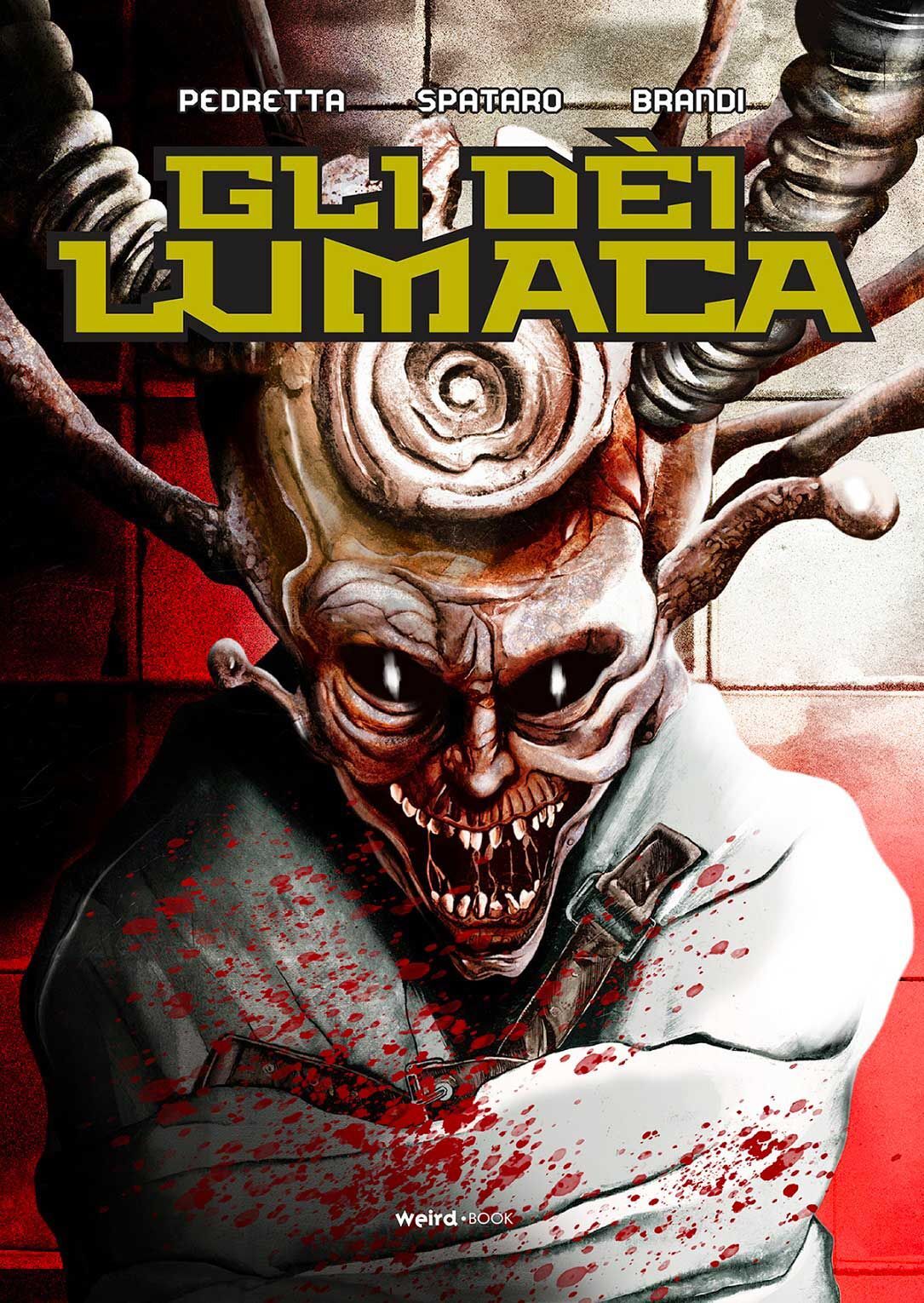 Libri A. Pedretta / S. Spataro / L. Brandi - Gli Dei Lumaca