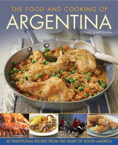 Bartolini Cesar Food and Cooking of Argentina (Copertina rigida)