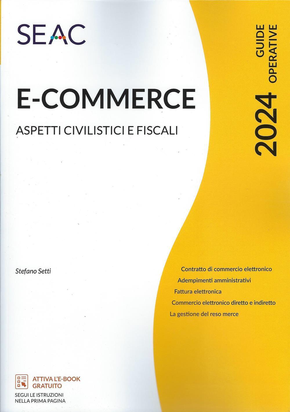 E-commerce. Aspetti civilistici e fiscali - Centro Studi Fiscali Seac