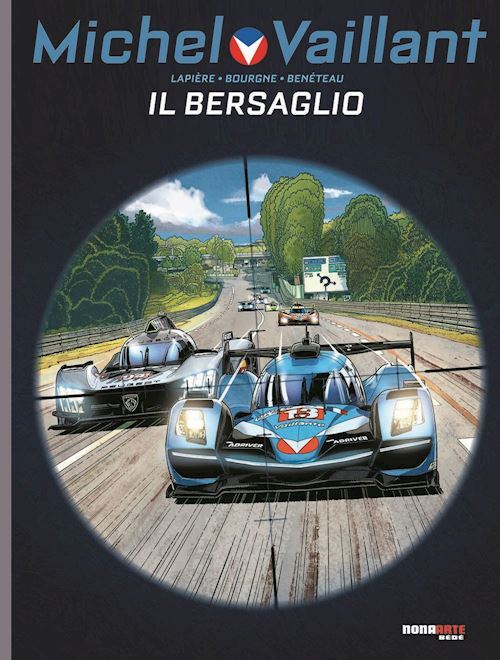 MICHEL VAILLANT. NUOVA SERIE. VOL. 12: IL BERSAGLIO  - LAPIERE DENIS, BOURGNE