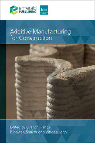 Additive Manufacturing for Construction by Biranchi Panda