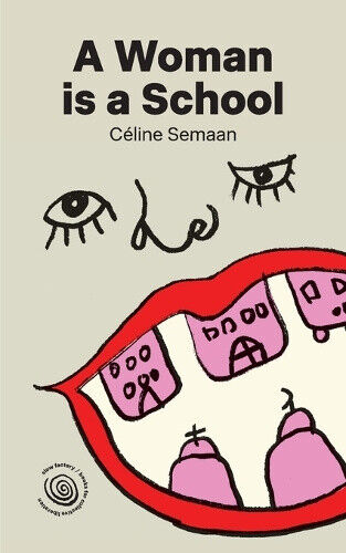 A Woman is a School (Books for Collective Liberation) by Celine Semaan