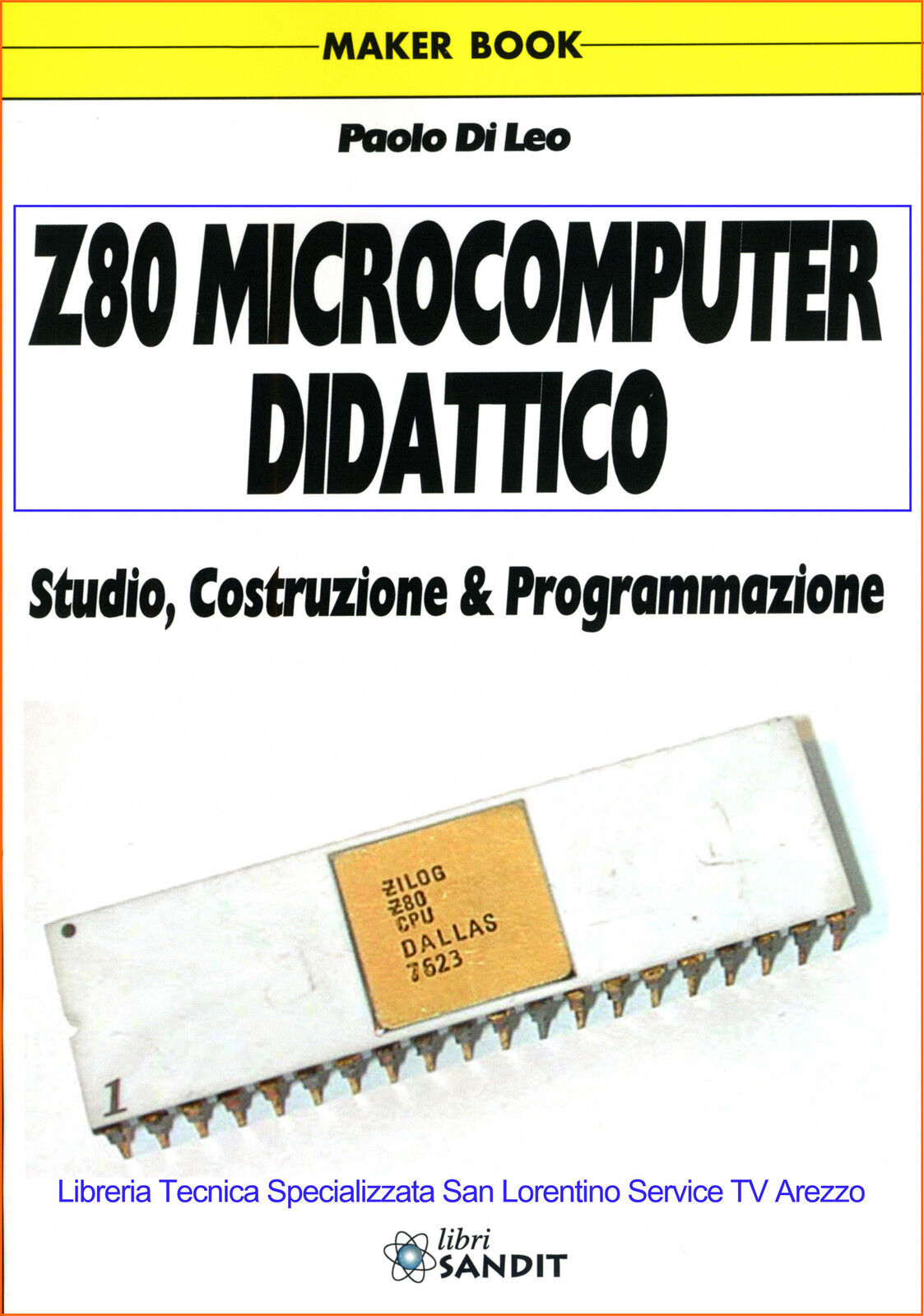 Z80 MICRO COMPUTER DIDATTICO Libro  Studio Costruzione Programmazione CPU Zilog