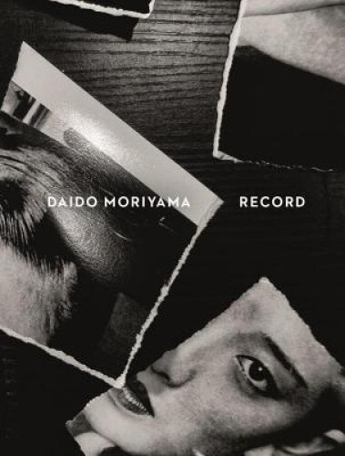 Daido Moriyama: Record by Holborn, Mark