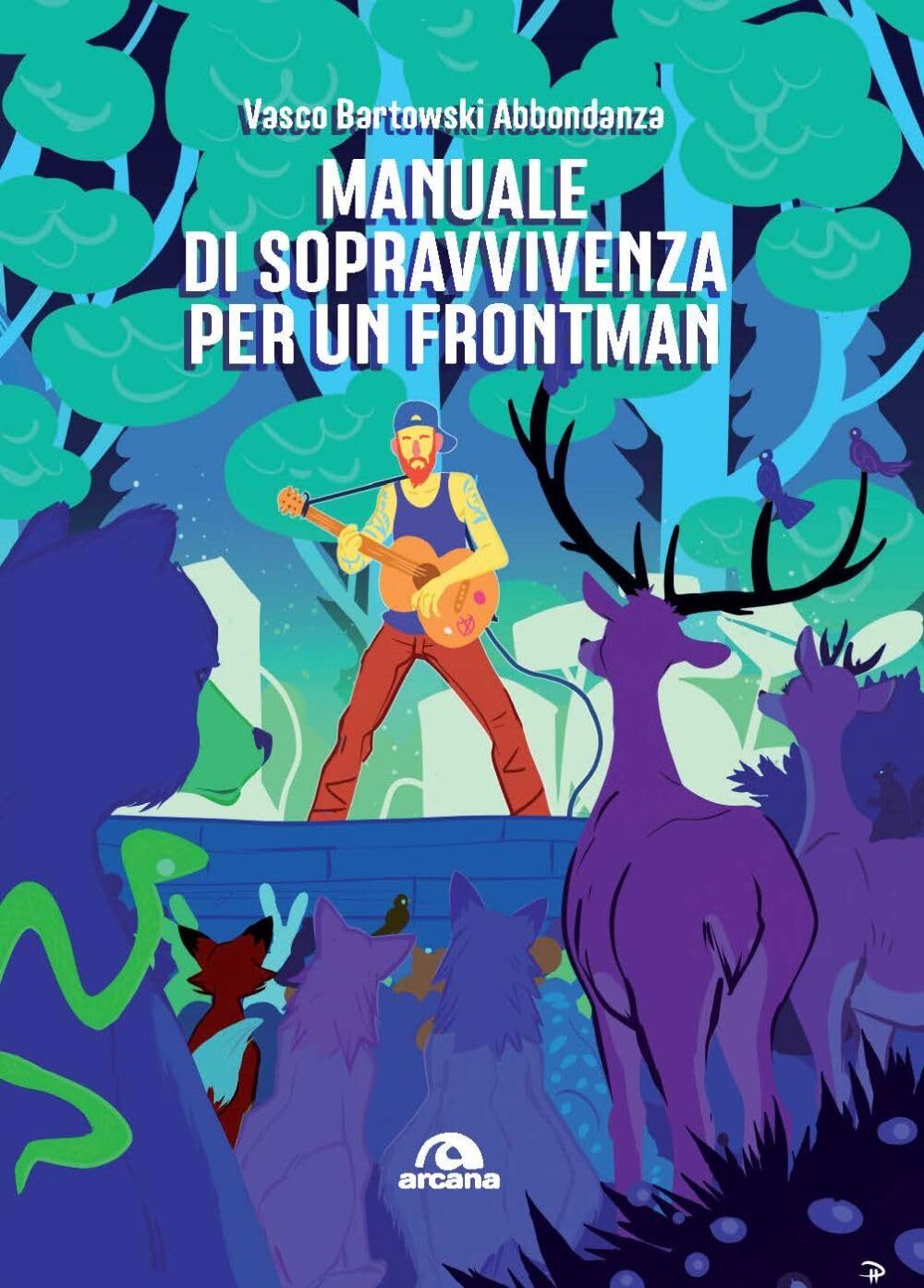 9788892773318 Manuale di sopravvivenza per un frontman - Vasco Bartowski Abbonda