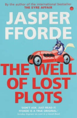 The Well Of Lost Plots: Thursday Next Book 3 (Thursday Next) by Jasper Fforde