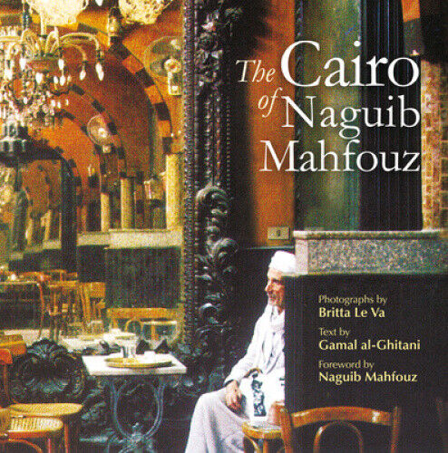 The Cairo of Naguib Mahfouz by Naguib Mahfouz