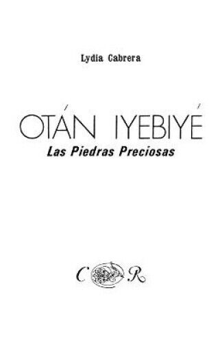 Otán Iyebiyé. Las Piedras Preciosas, (Coleccibon del Chicherekbu En El Exilio)