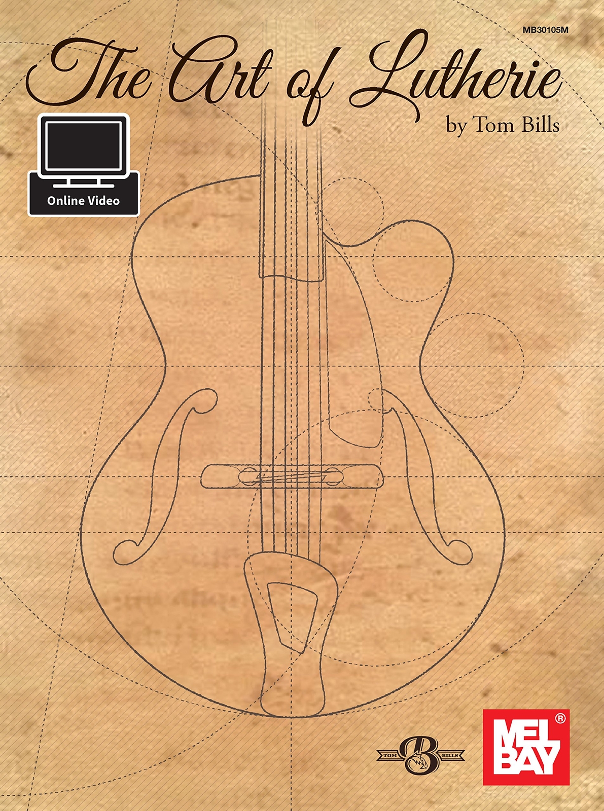 Tom Bills The Art of Lutherie (Tascabile)