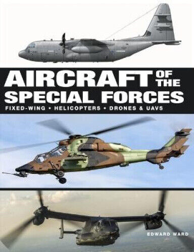 Aircraft of the Special Forces by Ward, Edward