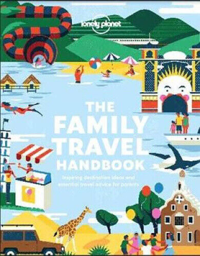 Lonely Planet the Family Travel Handbook 1 by Lonely Planet