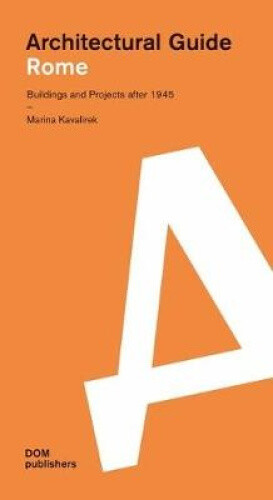 Rome: Architectural Guide (Architectural Guide) by Kavalirek, Marina
