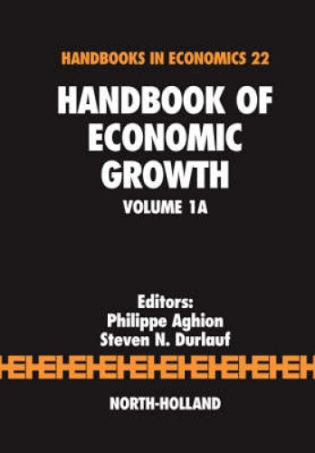 Handbook of Economic Growth: Volume 1A (Handbook of Economic Growth)