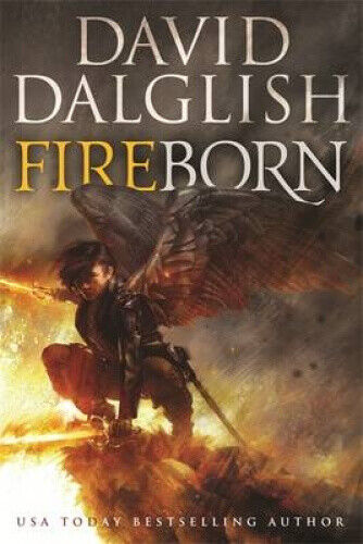Fireborn: Seraphim, Book Two (Seraphim Trilogy The) by David Dalglish