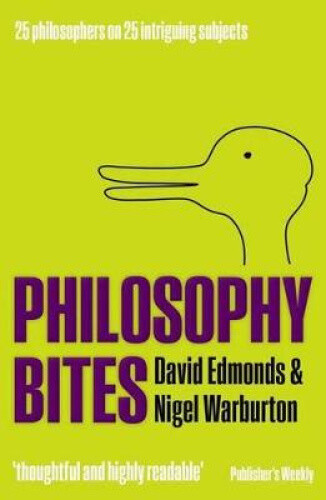 Philosophy Bites by Edmonds, David