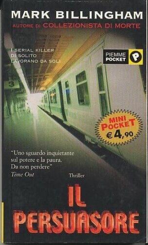 Il persuasore. Thriller di Billingham Mark - Ed. Piemme