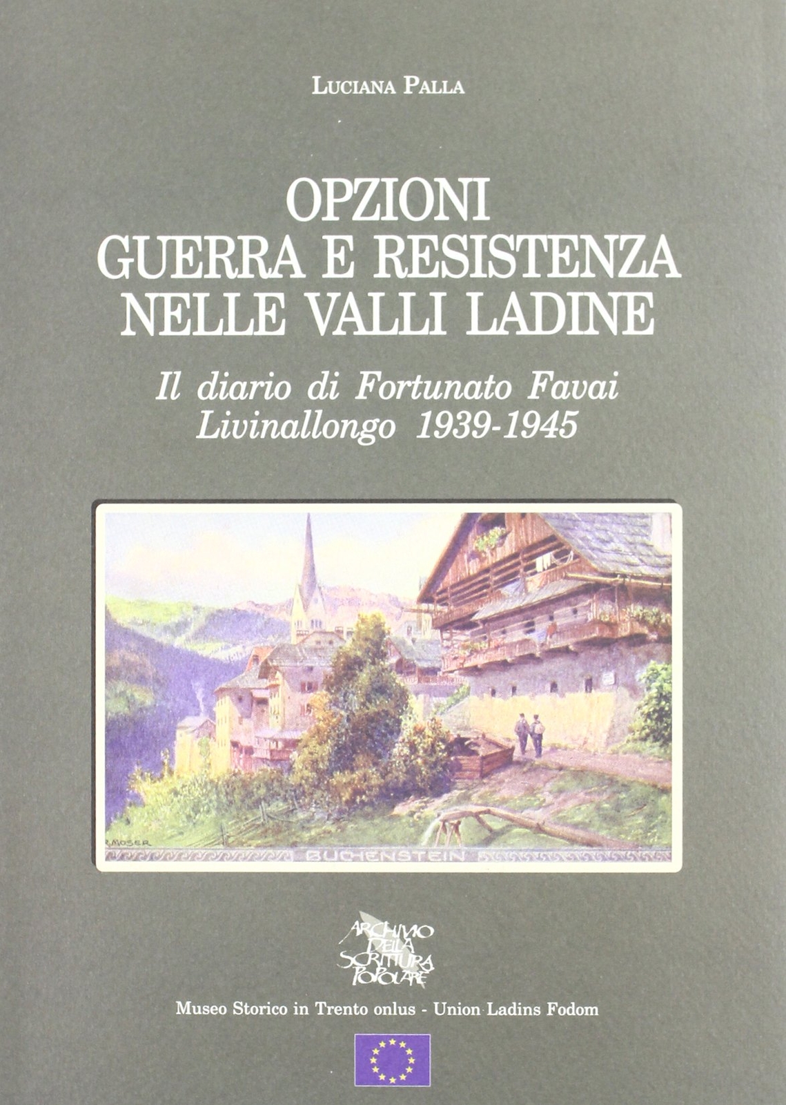 9788871970400 Opzioni guerra e Resistenza nelle valli ladine. Il...ngo 1939-1945