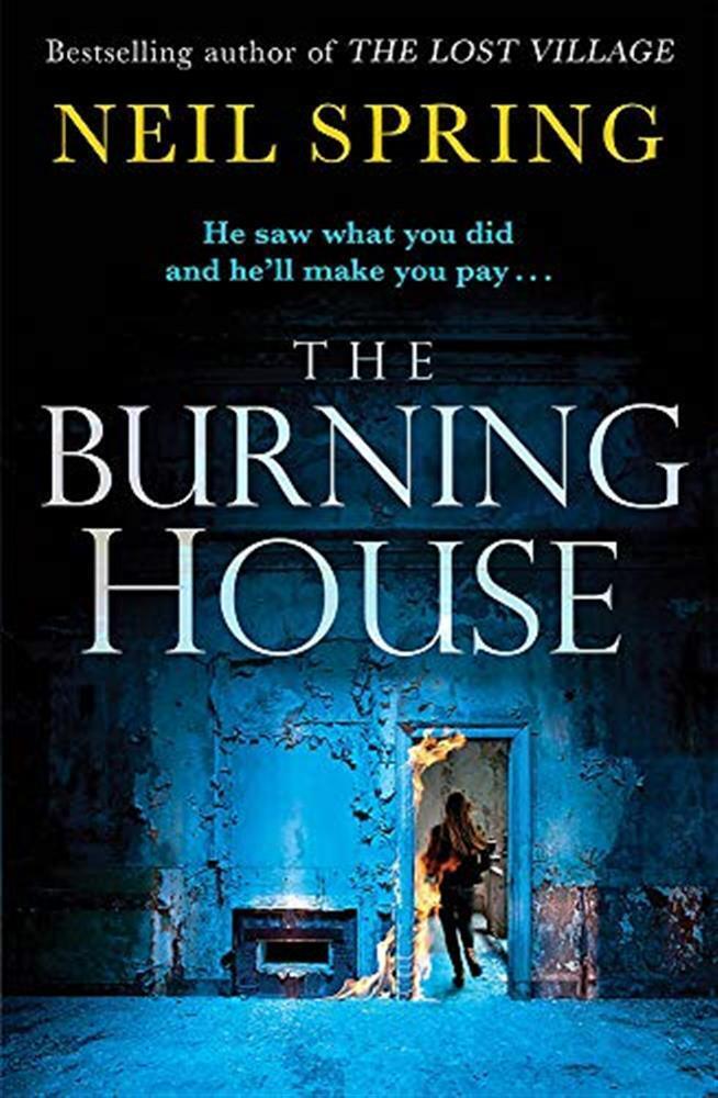 The Burning House : A Gripping And Terrifying Thriller, Based On A True St...