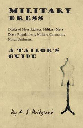 Military Dress: Drafts of Mess Jackets, Military Mess Dress Regulations,