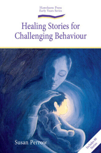 Healing Stories for Challenging Behaviour (Early Years) by Perrow, Susan