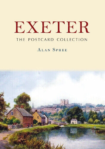 Exeter: The Postcard Collection (Postcard Collection The) by Spree, Alan