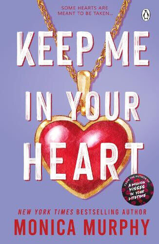 Keep Me In Your Heart (Lancaster Prep) by Monica Murphy