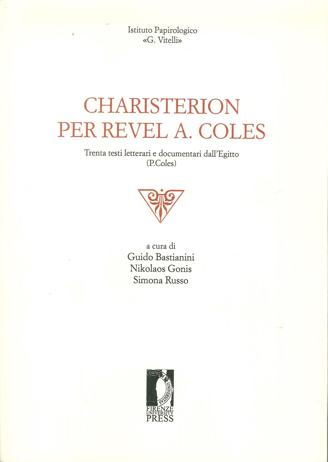 Charisterion per Revel A. Coles. Trenta testi letterari e documentari dall'Egitt