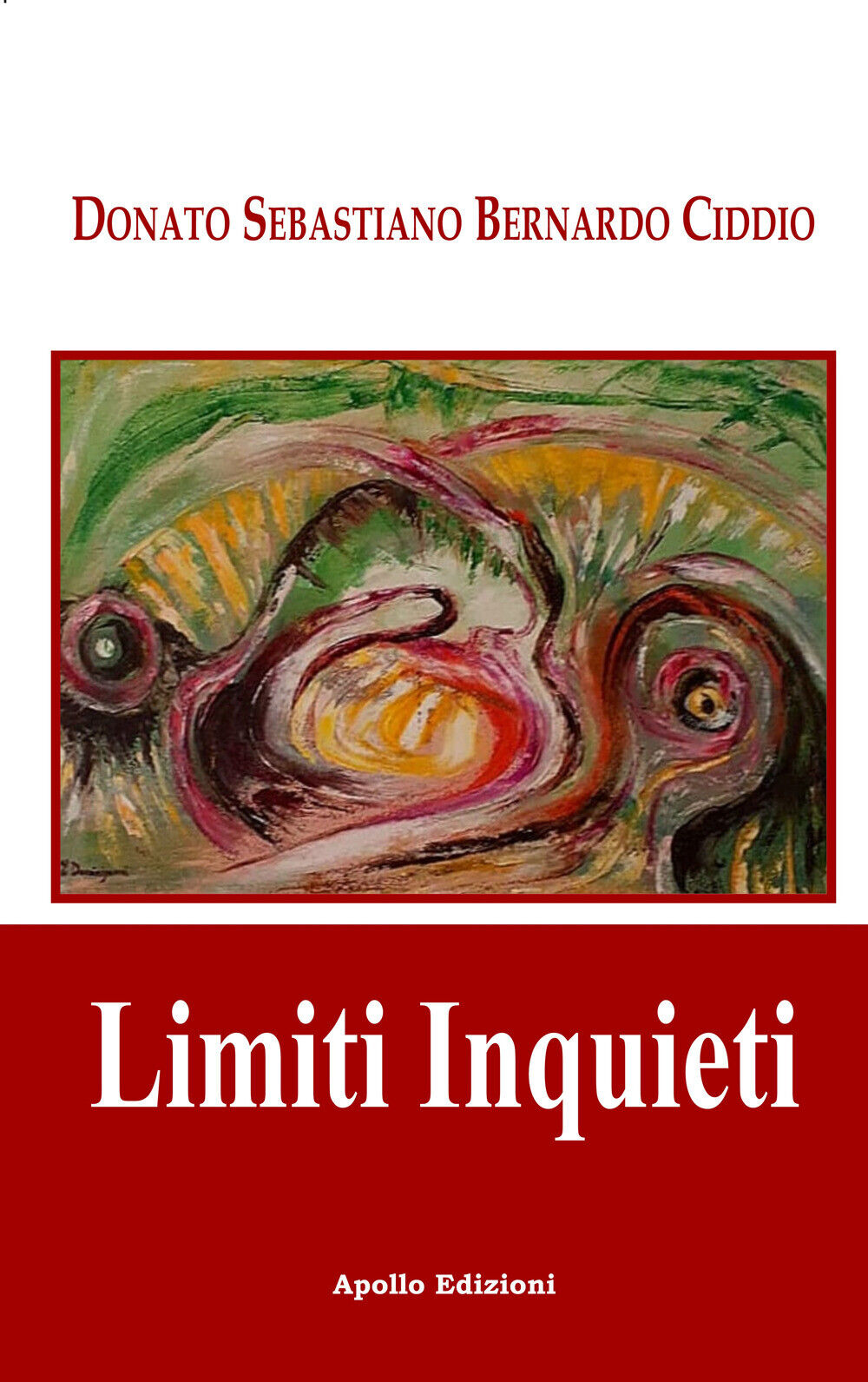 Limiti inquieti - Bernardo Ciddio Donato Sebastiano