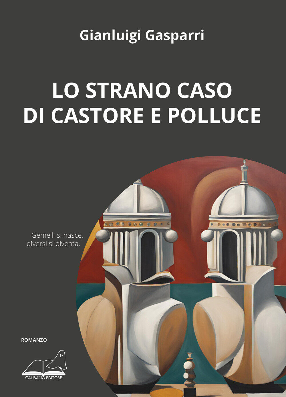 Lo strano caso di Castore e Polluce - Gasparri Gianluigi