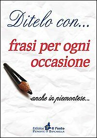 Ditelo con... frasi per ogni occasione anche in piemontese