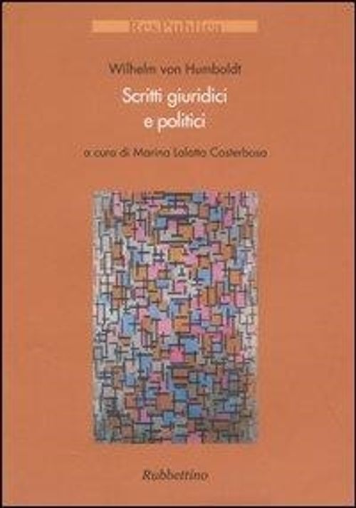 Libri Humboldt Wilhelm von - Scritti Giuridici E Politici