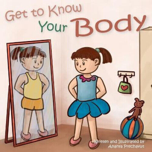 Get to Know Your Body by Ananya Prechavut