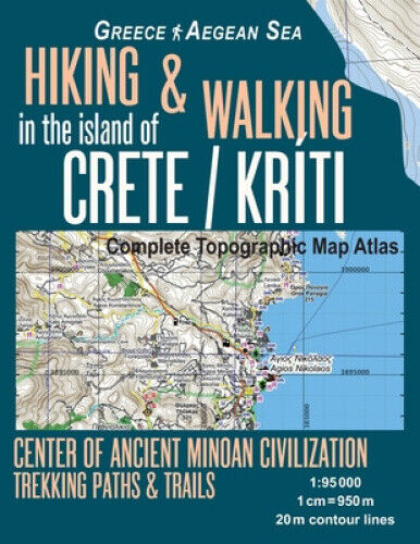 Hiking & Walking in the Island of Crete/Kriti Complete Topographic Map Atlas
