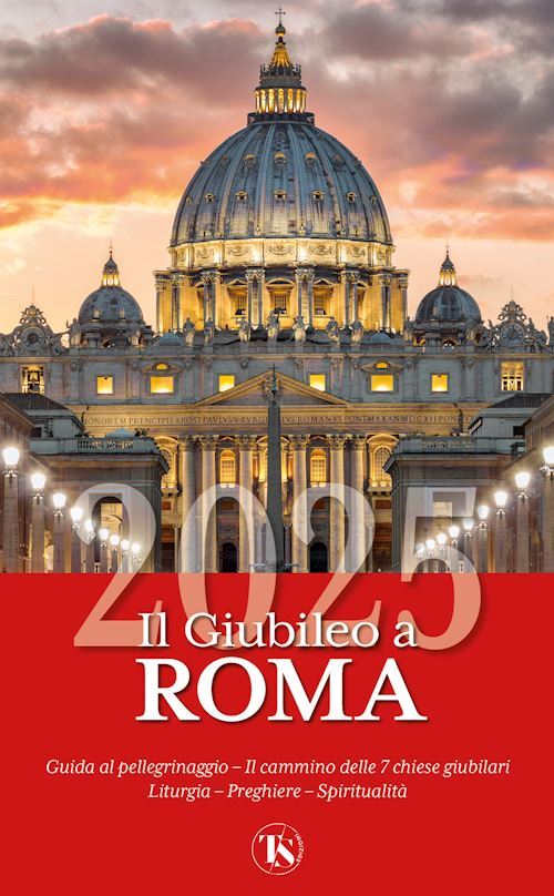 IL GIUBILEO A ROMA 2025. GUIDA AL PELLEGRINAGGIO. CON QR-CODE  - RUSSO ROBERTA -