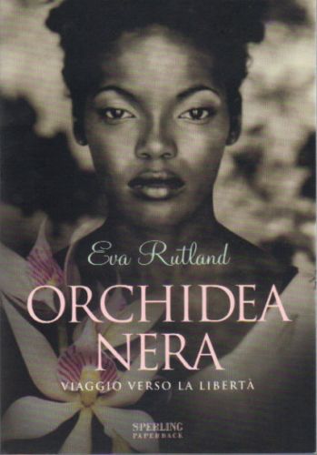 Orchidea nera. Romanzo di Rutland Eva - Ed. Sperling & Kupfer