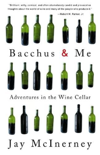 Jay McInerney Bacchus and Me (Tascabile)