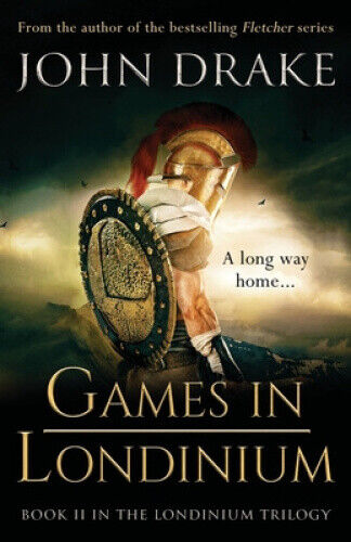 Games in Londinium (Londinium) by Drake, John