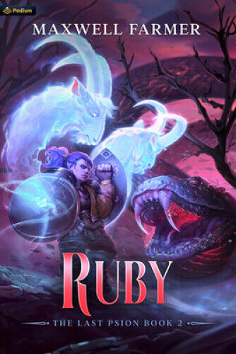 Ruby: A Cultivation Saga (Last Psion The) by Maxwell Farmer