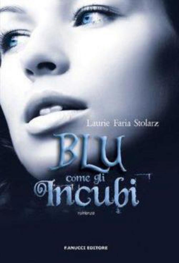 Blu come gli incubi. Fantasy di Laurie Faria Stolarz - Rilegato Ed. Fanucci