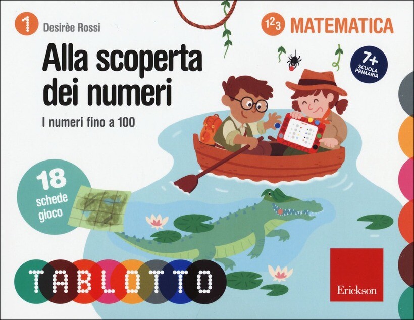 ALLA SCOPERTA DEI NUMERI. I NUMERI FINO A 100 - ROSSI DESIRÈE 9788859009887