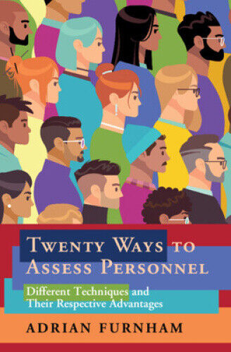 Twenty Ways to Assess Personnel: Different Techniques and Their Respective