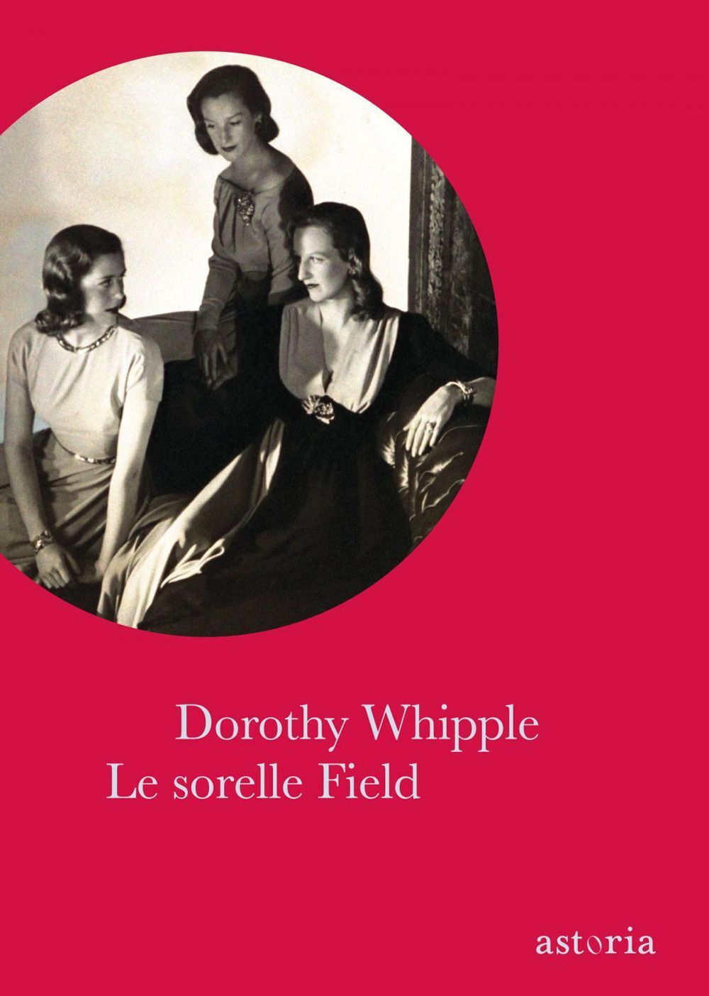 Libri Dorothy Whipple - Le Sorelle Field