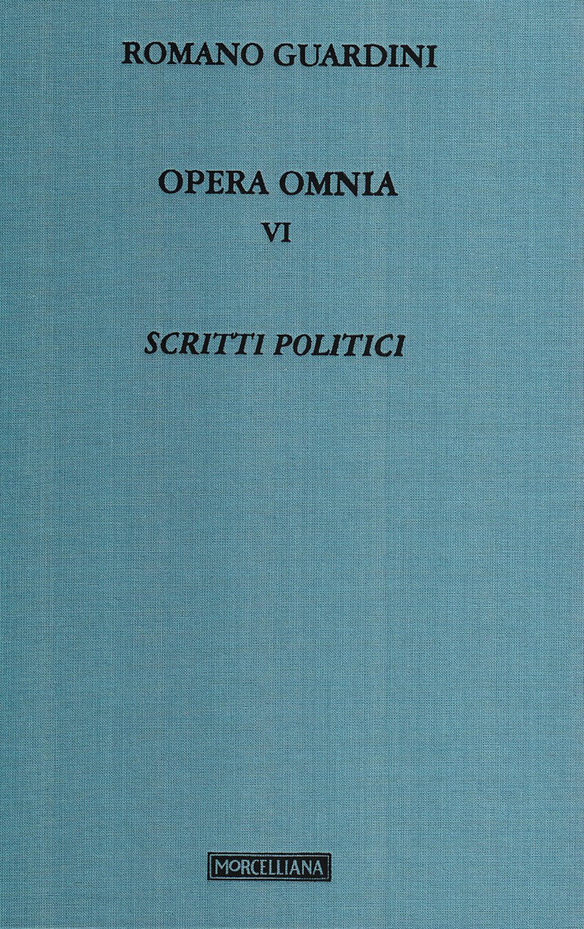 OPERA OMNIA. VOL. 6: SCRITTI POLITICI - GUARDINI ROMANO 9788837220150