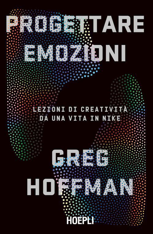 PROGETTARE EMOZIONI  - HOFFMAN GREG - HOEPLI