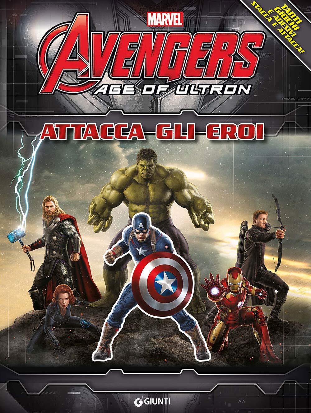9788897266709 The Avengers. Age of Ultron. Attacca gli eroi