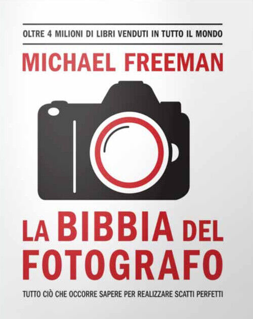 Bibbia Del Fotografo - Michael Freeman - 2019